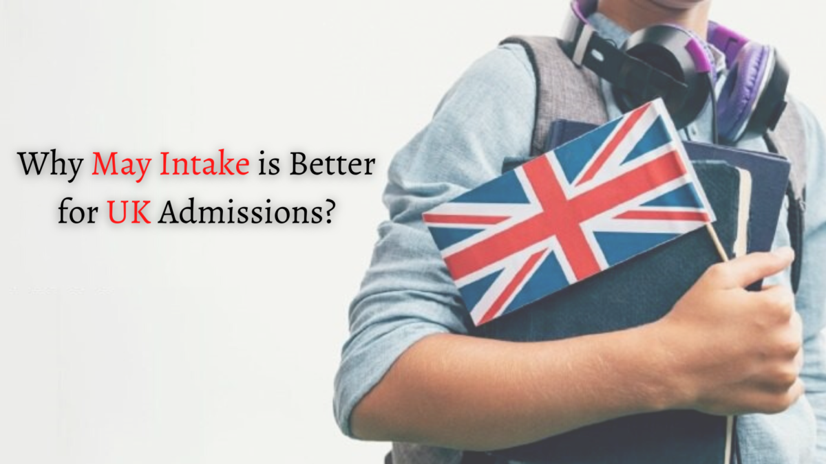 Why May Intake is Better for UK Admissions?