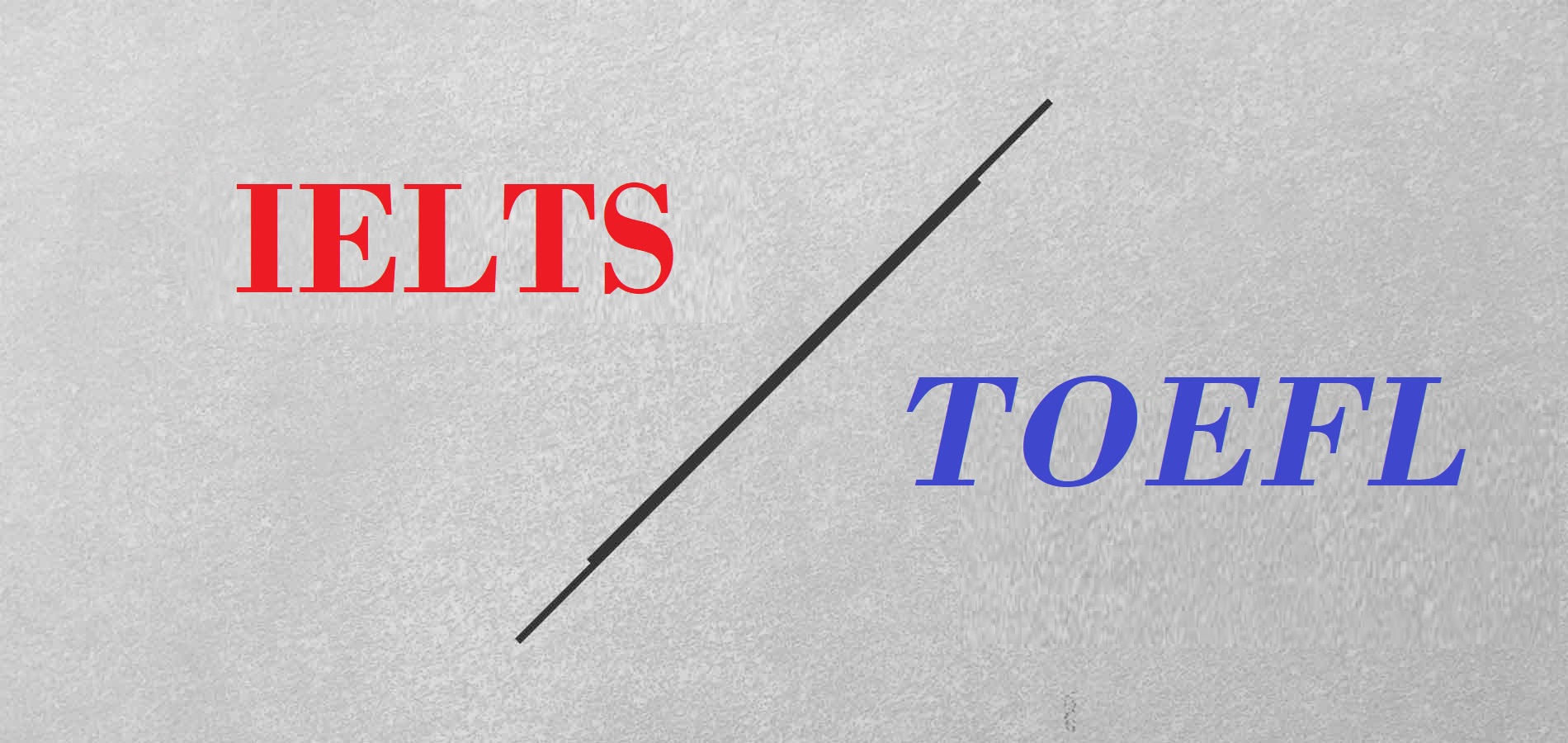 IELTS vs TOEFL Test Pattern 2024