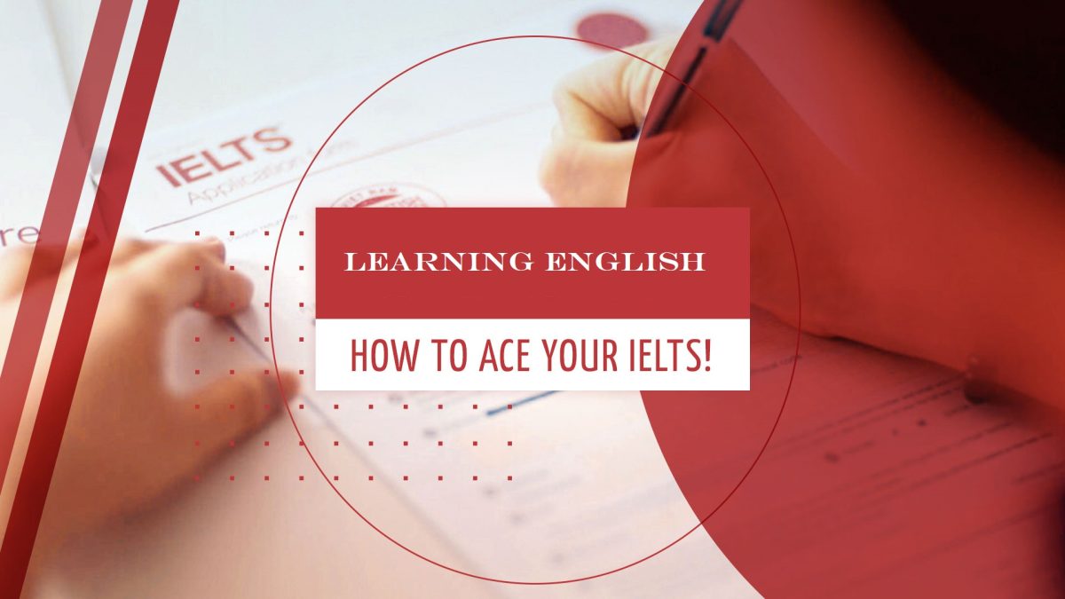 Learning English To Ace The IELTS Exam