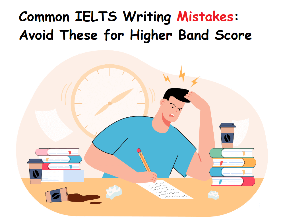 IELTS Writing Common Mistakes